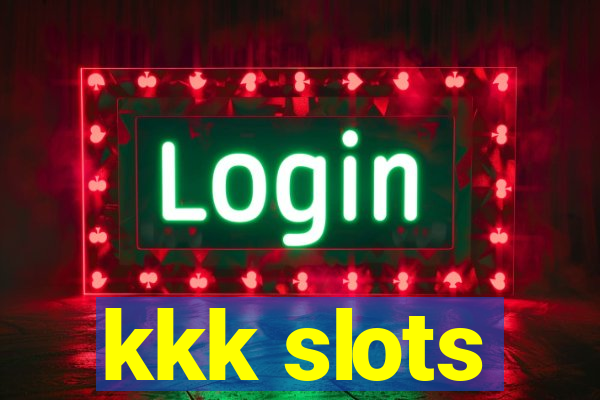 kkk slots